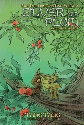 Tang Tang, Rebecca Moesta - Silver and Plum and Other Stories, Inbunden