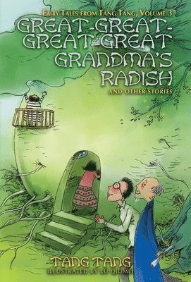 Great-Great-Great-Great Grandma's Radish and Other Stories 1