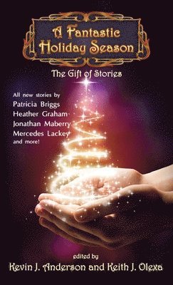 Kevin J Anderson, Patricia Briggs, Brad R Graham - Fantastic Holiday Season, Inbunden