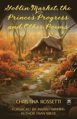 Christina Rossetti, Victoria Lane - Goblin Market, The Prince's Progress and Other Poems, Häftad