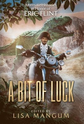 Julia V Ashley, Kevin J Anderson, Lisa Mangum - Bit of Luck, Inbunden