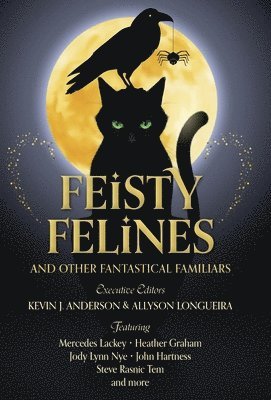 Feisty Felines and Other Fantastical Familiars 1