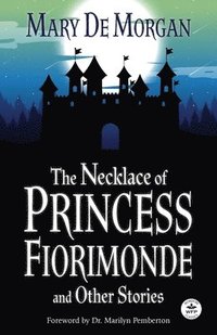 bokomslag The Necklace of Princess Fiorimonde and Other Stories