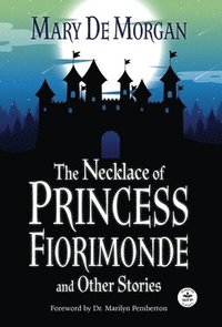 bokomslag The Necklace of Princess Fiorimonde and Other Stories