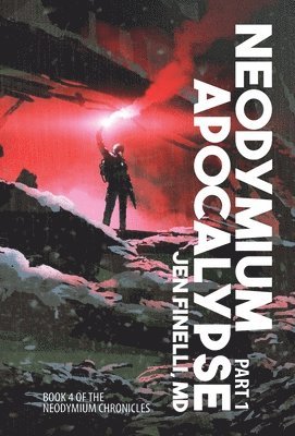 Neodymium Apocalypse, Part 1 1