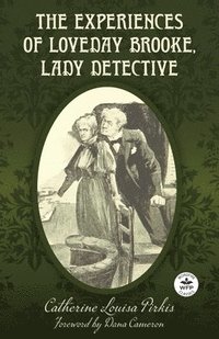 bokomslag Experiences of Loveday Brooke, Lady Detective