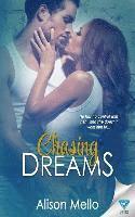 Alison Mello - Chasing Dreams, Häftad