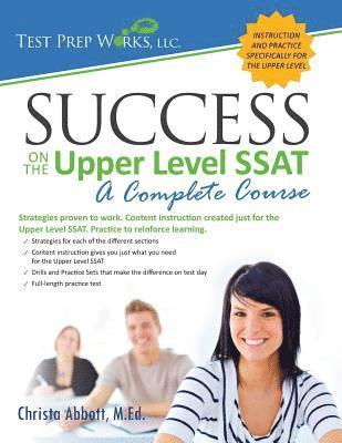 Christa B. Abbott M. Ed, Christa B Abbott M Ed - Success on the Upper Level SSAT, Häftad