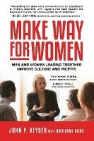 bokomslag Make Way For Women: Men and Women Leading Together Improve Culture and Profits