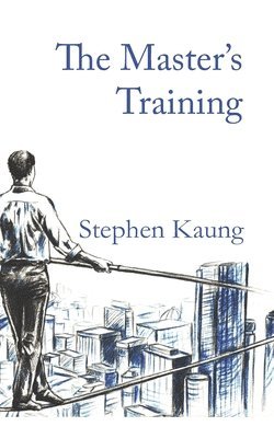 Stephen Kaung - Master's Training, Häftad