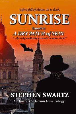 Sunrise: Sequel to A Dry Patch of Skin 1