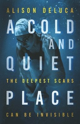Alison DeLuca, Audrey Hoisington - A Cold and Quiet Place, Häftad