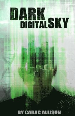 Carac Allison - Dark Digital Sky, Häftad. Tillgänglighet: Lägg i varukorg