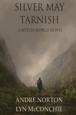 Andre Norton, Lyn McConchie - Silver May Tarnish, Häftad