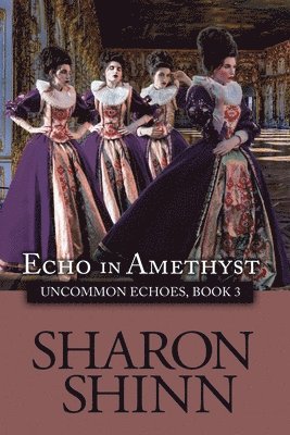 Sharon Shinn - Echo in Amethyst, Häftad