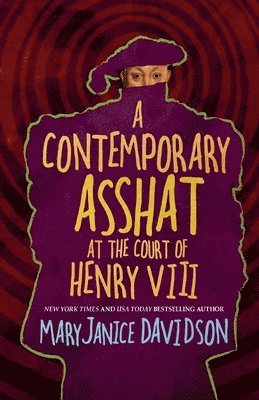 Maryjanice Davidson - Contemporary Asshat at the Court of Henry VIII, Häftad