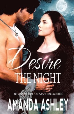 Amanda Ashley - Desire the Night, Häftad