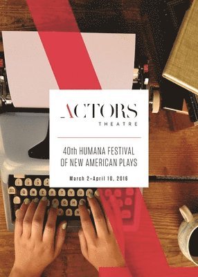 Humana Festival 2016: The Complete Plays 1