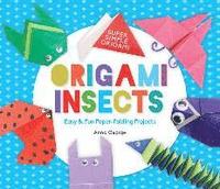 bokomslag Origami Insects: Easy & Fun Paper-Folding Projects