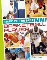Will Graves - Make Me the Best Basketball Player, Inbunden