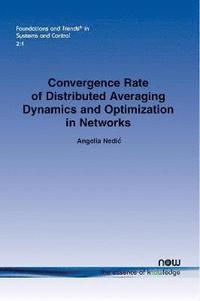bokomslag Convergence Rate of Distributed Averaging Dynamics and Optimization in Networks