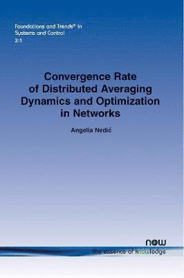 Convergence Rate of Distributed Averaging Dynamics and Optimization in Networks 1