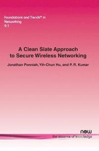 bokomslag A Clean Slate Approach to Secure Wireless Networking