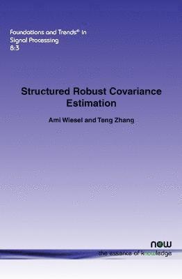 Structured Robust Covariance Estimation 1