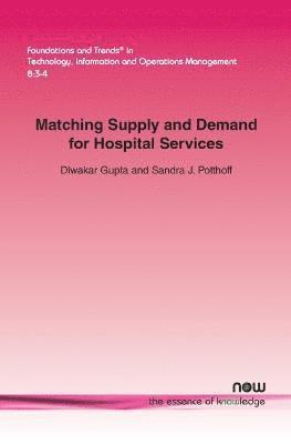 Matching Supply and Demand for Hospital Services 1