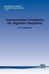 bokomslag Communication Complexity (for Algorithm Designers)