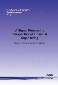 bokomslag A Signal Processing Perspective of Financial Engineering