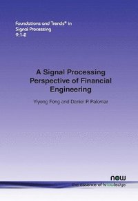 bokomslag A Signal Processing Perspective on Financial Engineering