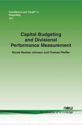 Capital Budgeting and Divisional Performance Measurement 1