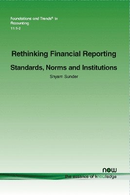 bokomslag Rethinking Financial Reporting: Standards, Norms and Institutions