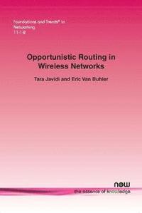 bokomslag Opportunistic Routing in Wireless Networks