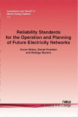 Reliability Standards for the Operation and Planning of Future Electricity Networks 1