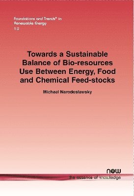 bokomslag Towards a Sustainable Balance of Bio-resources Use Between Energy, Food and Chemical Feed-stocks