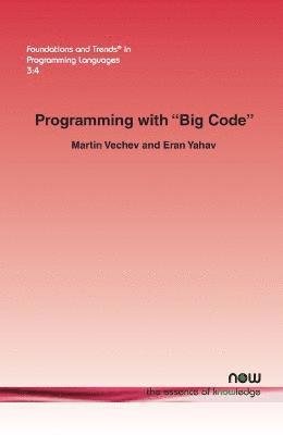 bokomslag Programming with Big Code