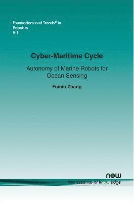 bokomslag Cyber-Maritime Cycle: Autonomy of Marine Robots for Ocean Sensing