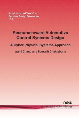Wanli Chang, Samarjit Chakraborty, Samarjit Chakraborty - Resource-aware Automotive Control Systems Design, Häftad