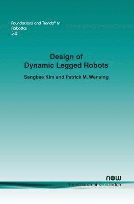 Design of Dynamic Legged Robots 1