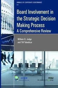 bokomslag Board Involvement in the Strategic Decision Making Process: A Comprehensive Review