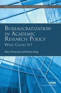bokomslag Bureaucratization in Academic Research Policy