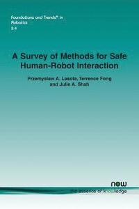 bokomslag A Survey of Methods for Safe Human-Robot Interaction