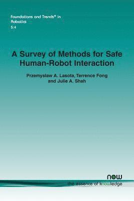 bokomslag A Survey of Methods for Safe Human-Robot Interaction