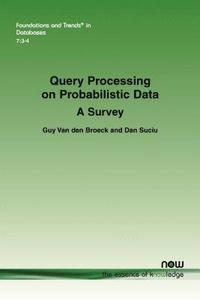 bokomslag Query Processing on Probabilistic Data