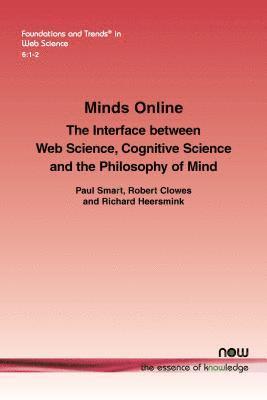 bokomslag Minds Online: The Interface Between Web Science, Cognitive Science and the Philosophy of Mind