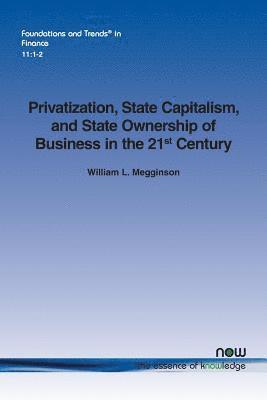 Privatization, State Capitalism, and State Ownership of Business in the 21st Century 1