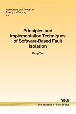 Principles and Implementation Techniques of Software-Based Fault Isolation 1