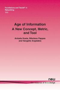 bokomslag Age of Information: A New Concept, Metric, and Tool